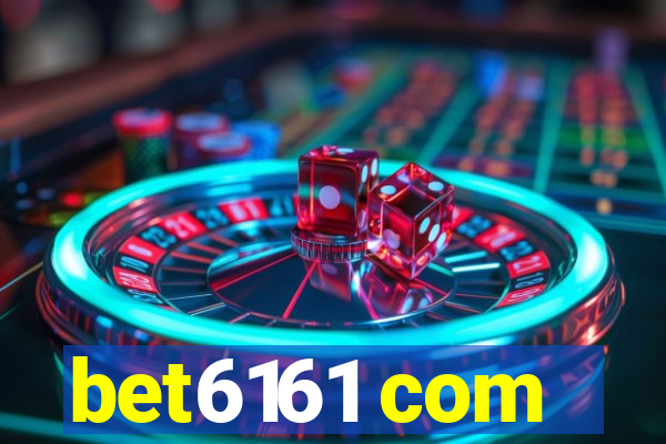 bet6161 com